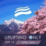 cover: Various - Uplifting Only Top 15: April 2018