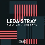 cover: Leda Stray - Alley Cat/Vibe Lane