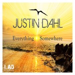 cover: Justin Dahl - Everything Somewhere