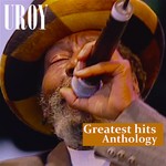 cover: U-roy - Greatest Hits Anthology