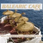 cover: Various - Balearic Cafe Vol 2 (Ibiza Chill Out & Lounge Tracks To Relax)