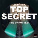 cover: The Unhottest - Top Secret