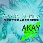 cover: Aeron Komila - When Words Are Not Enough