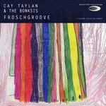 cover: Cay Taylan & The Bonksis - Froschgroove