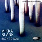 cover: Mikka Blank - Back To Mali