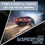 cover: Ftbm & Digital Mafia - On The Move