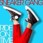 cover: Sneaker Gang - Ride On Time