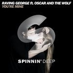 cover: Oscar & The Wolf|Raving George - You're Mine (Remix)