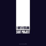 cover: Scot Project - U (I Got A Feeling)