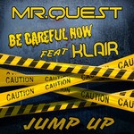 cover: Klair|Mrquest - Be Careful Now