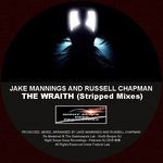 cover: Jake Mannings & Russell Chapman - The Wraith (Stripped Down Mixes)