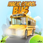 cover: Vybz Kartel - Magic School Bus (Explicit)