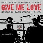 cover: Mert Yucel & Goknil Gokmnen - Give Me Love