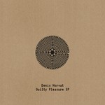 cover: Denis Horvat - Guilty Pleasure EP