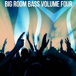 cover: Various - Big Room Bass Vol 4