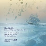 cover: B.j. Smith - Between Ship & Shore Pt 1