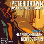 cover: Peter Brown - Just Ain't Good Enough