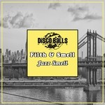 cover: Filth & Smell - Jazz Smell