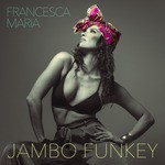 cover: Francesca Maria - Jambo Funkey