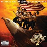 cover: Various - Super Troopers 2 (Explicit Original Motion Picture Soundtrack)