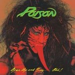 cover: Poison - Open Up & Say . . . Ahh!