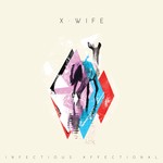 cover: X-wife - Infectious Affectional