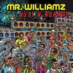 cover: Mr Williamz - Nutt'n Normal