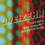 cover: Der Dritte Raum|Click Fram|Ralf Uhrlandt - Dreizehn