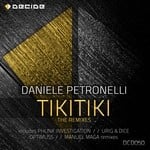 cover: Daniele Petronelli - Tikitiki (The Remixes)