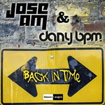 cover: Jose Am|Dany Bpm - Back In Time