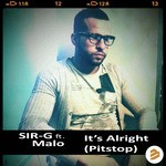 cover: Malo|Sir-g - It's Alright (Pitstop)