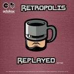 cover: Retropolis - Replayed