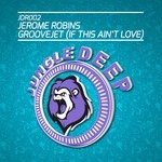 cover: Jerome Robins - Groovejet (If This Ain't Love)