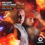 cover: Marcella Woods|Mark Sherry - Can't Live Without Your Love