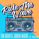 cover: Tom Budin & Jordan Magro - Ride The Wave