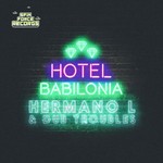 cover: Hermano L & Dub Troubles - Hotel Babilonia