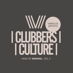 cover: Various - Clubbers Culture: Kings Of Minimal Vol 3