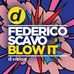 cover: Federico Scavo - Blow It