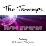 cover: Dj Gaston Magneto|The Trammps - Disco Inferno (Remixes)