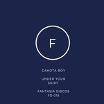 cover: Dakota Boy - Under Your Skirt