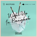 cover: Deepend|Martin Gallop|Younotus - Woke Up In Bangkok