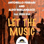 cover: Antonello Ferrari & Aldo Bergamasco|Emma Diva - Let The Music