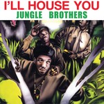 cover: Jungle Brothers - I'll House You