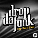 cover: Drop Da Funk - The Hard Way