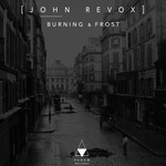 cover: John Revox - Burning & Frost