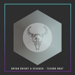 cover: Bryan Bright & Sevader - Techno Brat