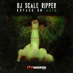 cover: Dj Scale Ripper - Kovacs On Acid