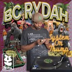 cover: Bc Rydah - System On Thump