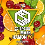 cover: Dj Bross - Yo Mask Hamon Yo