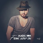 cover: Magic Box - From Now On